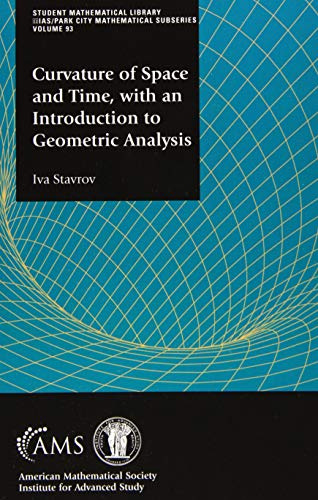 Curvature of Space and Time, with an Introduction to Geometric Analysis (Student Mathematical Library)