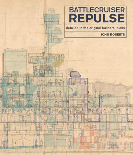 Battlecruiser Repulse: Detailed in original Builders' Plans