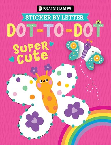 Brain Games - Sticker by Letter - Dot-To-Dot: Super Cute (for Kids Ages 3 and Up)