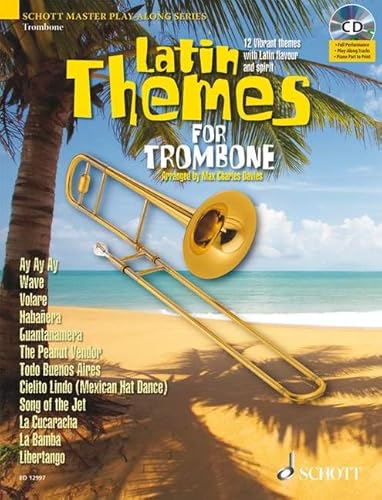Latin Themes for Trombone: 12 Vibrant themes with Latin flavour and spirit. Posaune. (Schott Master Play-Along Series)