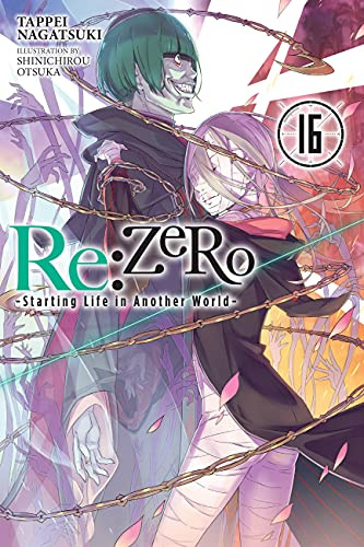 Re:ZERO -Starting Life in Another World-, Vol. 16 (light novel) (Volume 16)
