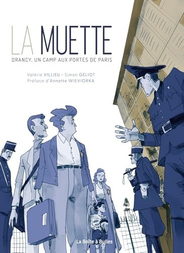 La Muette: Drancy, un camp aux portes de Paris
