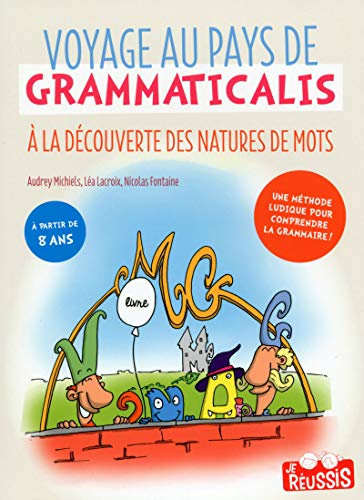 Voyage au pays de Grammaticalis - A la découverte des natures de mots