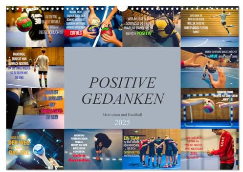 Positive Gedanken - Motivation und Handball (Wandkalender 2025 DIN A3 quer), CALVENDO Monatskalender: Wunderschöner farbenprächtiger Kalender mit ... nicht nur für Handballer (CALVENDO Menschen)