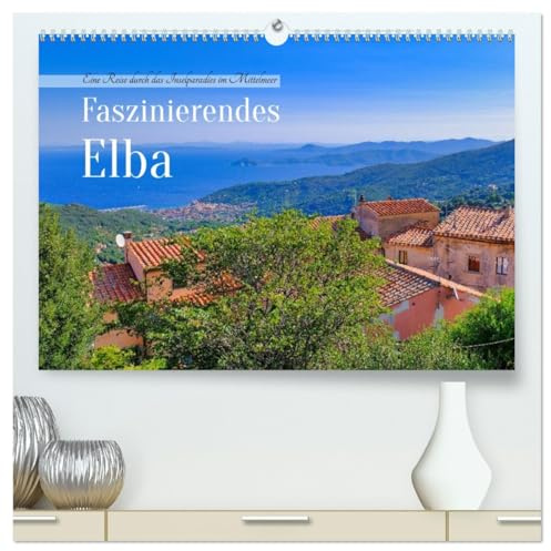 Faszinierendes Elba (hochwertiger Premium Wandkalender 2026 DIN A2 quer), Kunstdruck in Hochglanz: Ein verstecktes Paradies im Herzen des Mittelmeers (CALVENDO Orte)