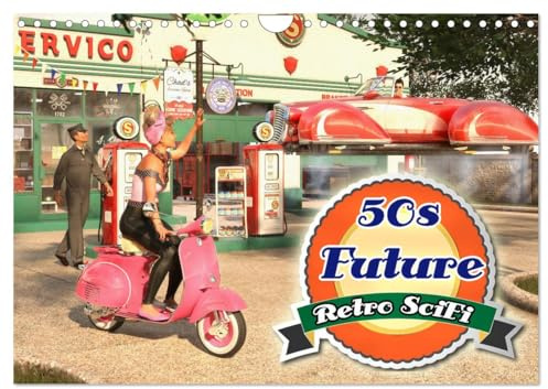 50s Future - Retro SciFi (Wandkalender 2026 DIN A4 quer), CALVENDO Monatskalender: Zukunftsvisionen aus der Sicht der fünfziger Jahre. (CALVENDO Technologie)
