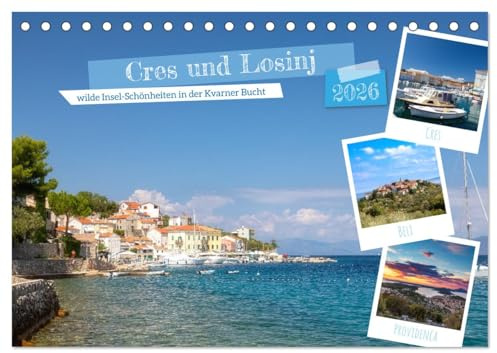 Cres und Losinj, wilde Insel-Schönheiten in der Kvarner Bucht (Tischkalender 2026 DIN A5 quer), CALVENDO Monatskalender: Die Inseln Cres und Losinj, unentdeckte Inselschönheiten (CALVENDO Natur)