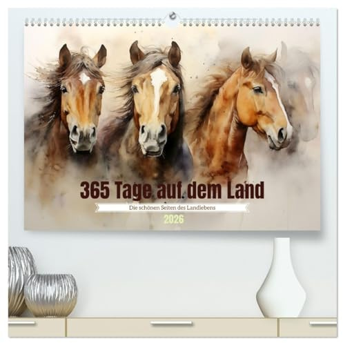 365 Tage auf dem Land (hochwertiger Premium Wandkalender 2026 DIN A2 quer), Kunstdruck in Hochglanz: Die schönen Seiten des Landlebens (CALVENDO Natur)