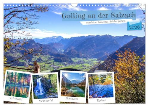Golling an der Salzach (Wandkalender 2026 DIN A3 quer), CALVENDO Monatskalender: Beeindruckende Schauplätze rund um Golling im schönen Tennengau (CALVENDO Orte)