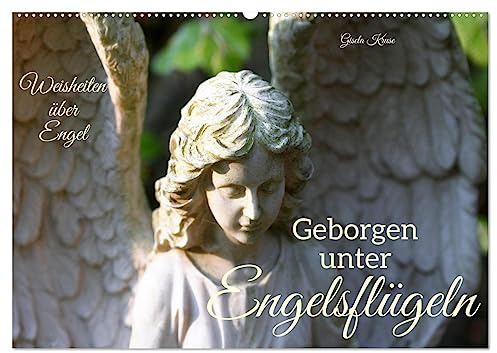 Geborgen unter Engelsflügeln (Wandkalender 2026 DIN A2 quer), CALVENDO Monatskalender: Lebensbegleiter, die uns Sicherheit geben (CALVENDO Glaube)