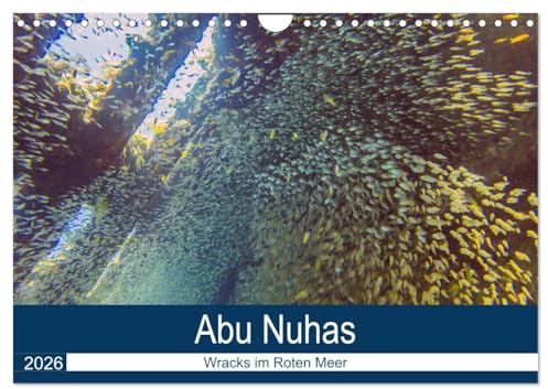 Abu Nuhas - Wracks im Roten Meer (Wandkalender 2026 DIN A4 quer), CALVENDO Monatskalender: Erlebnis Wracktauchen (CALVENDO Wissenschaft)
