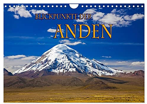 Blickpunkte der Anden (Wandkalender 2026 DIN A4 quer), CALVENDO Monatskalender: Eine Reise durch das Hochland der Anden (CALVENDO Natur)