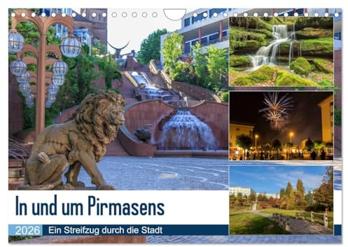In und um Pirmasens (Wandkalender 2026 DIN A4 quer), CALVENDO Monatskalender: Ein Streifzug durch die Stadt und die Umgebung (CALVENDO Orte)