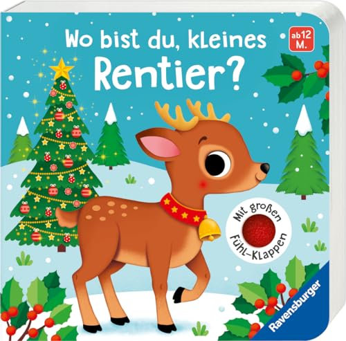 Wo bist du, kleines Rentier? Mit großen Fühl-Klappen - Spielbuch mit Stoff-Klappen, Kinderbuch ab 12 Monaten