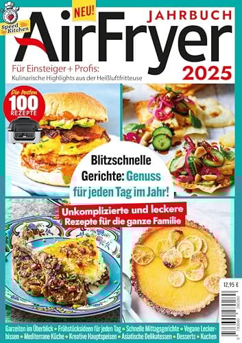 Airfryer Speed Kitchen: Jahrbuch über 100 Rezepte (3Bee by Banana)