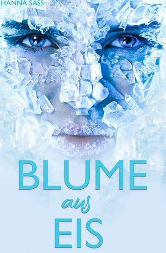 Blume aus Eis: Wagnis für die Liebe