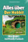 Alles über Der Hobbit - Hochwertige Hardcover-Ausgabe - das perfekte Geschenk: Das große, inoffizielle Fanbuch