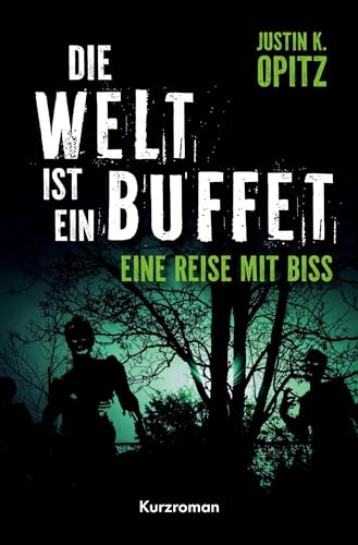 Die Welt ist ein Buffet: Eine Reise mit Biss