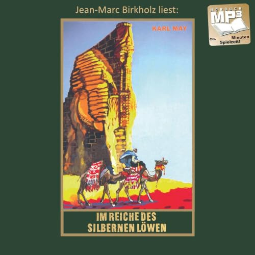 Im Reiche des silbernen Löwen, Roman (Die Schatten des Ahriman I), mp3-Hörbuch, Band 28 der Gesammelten Werke, Gelesen von Jean-Marc Birkholz (Gesammelte Werke als Hörbuch)