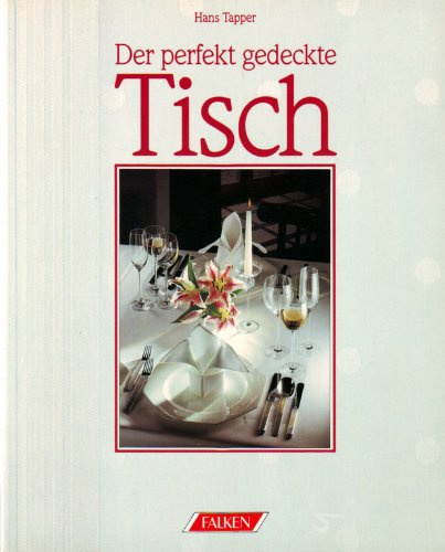 Der perfekt gedeckte Tisch