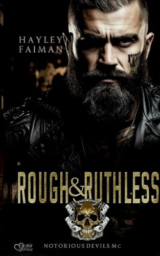 Notorious Devils MC Teil 4: Rough & Ruthless