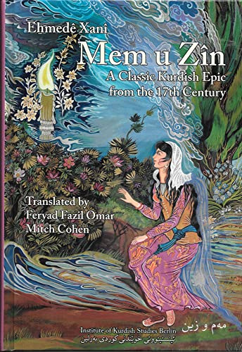 Mem u Zîn: A Classical Kurdish 17th-Century Epic: A Classical 17th-Century Epic