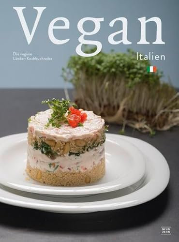 Italien Kochbuch: vegan italienisch kochen