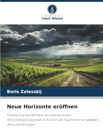Neue Horizonte eröffnen: Erweiterung des Rahmens der belarussischen Wirtschaftspartnerschaft im Kontext der fragmentierten globalen Herausforderungen