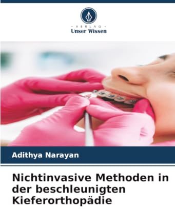 Nichtinvasive Methoden in der beschleunigten Kieferorthopädie