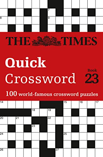 The Times Quick Crossword Book 23: 100 General Knowledge Puzzles from The Times 2 (Times Crosswords)