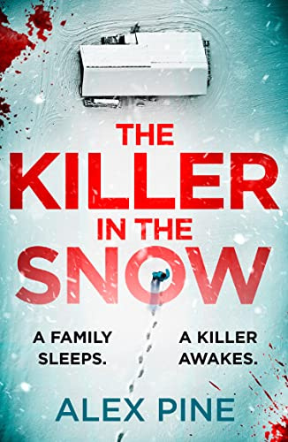 The Killer in the Snow: The new and most chilling British detective crime fiction book you’ll read this year (DI James Walker series)