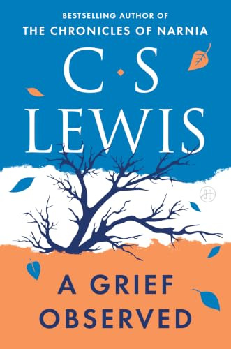 A Grief Observed (Collected Letters of C.S. Lewis)