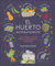 El huerto autosuficiente: Una guía para cultivar de forma asequible, fácil y sostenible (Jardinería)