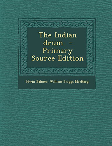 The Indian Drum - Primary Source Edition