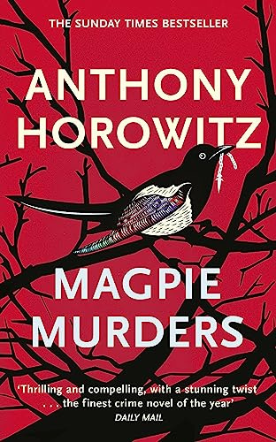 Magpie Murders: The book of the major hit BBC series Magpie Murders from the Sunday Times bestselling author (Susan Ryeland series, 1)