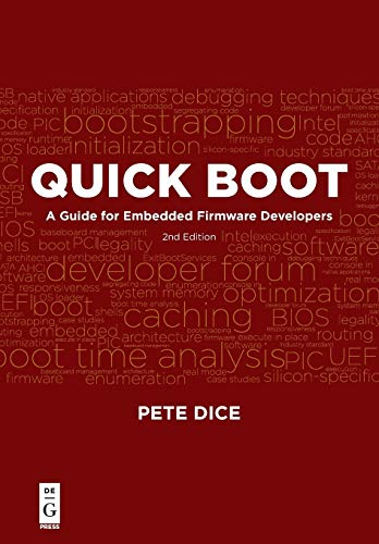 Quick Boot: A Guide for Embedded Firmware Developers, Second Edition: A Guide for Embedded Firmware Developers, 2nd edition