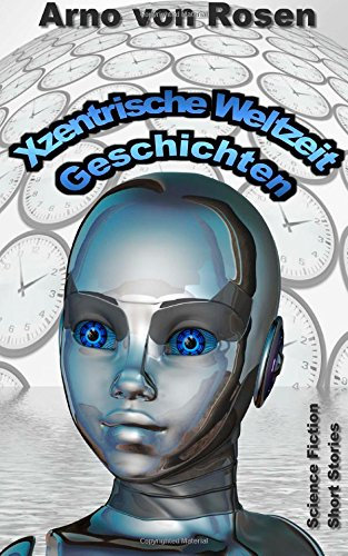 Xzentrische Weltzeit Geschichten