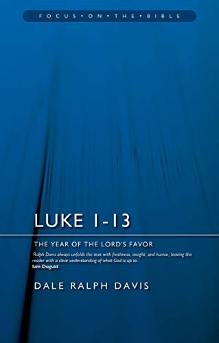 Luke 1–13: The Year of the Lord’s Favour (Focus on the Bible)