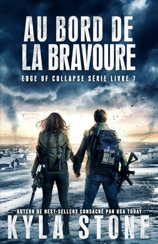Au bord de la bravoure: Thriller Post-Apocalyptique (Série Edge of Collapse, Band 7)