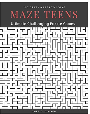 Maze Teens: Ultimate Challenging Puzzle Games Book, 100 Crazy Mazes to Solve, Large Print (Maze Book Puzzle for Teens, Band 1)