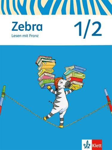 Zebra 1: Lesen mit Franz Klasse 1/2 (Zebra. Ausgabe ab 2011)