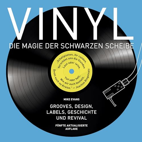Vinyl - Die Magie der schwarzen Scheibe: Grooves, Design, Labels, Geschichte und Revival