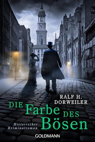 Die Farbe des Bösen: Historischer Kriminalroman (Ein Fall für Rieker und Ahrens, Band 2)