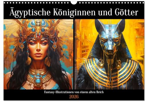 Ägyptische Königinnen und Götter. Fantasy-Illustrationen von einem alten Reich (Wandkalender 2026 DIN A3 quer), CALVENDO Monatskalender: Die mystische ... in tollen Illustrationen (CALVENDO Kunst)