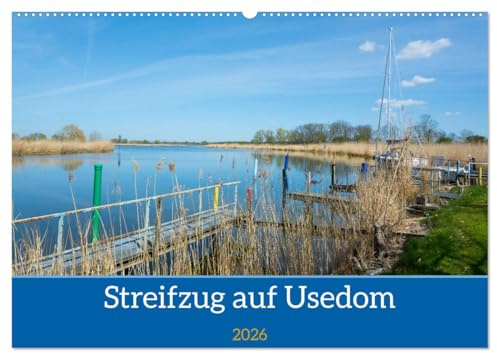 Streifzug auf Usedom (Wandkalender 2026 DIN A2 quer), CALVENDO Monatskalender: Immer Neues auf Usedom entdecken. Es gibt für jeden etwas (CALVENDO Orte)