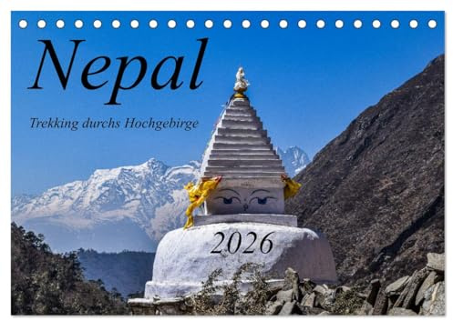 Nepal- Trekking durchs Hochgebirge (Tischkalender 2026 DIN A5 quer), CALVENDO Monatskalender: Zu Fuß durch das Solo Khumbu (CALVENDO Orte)