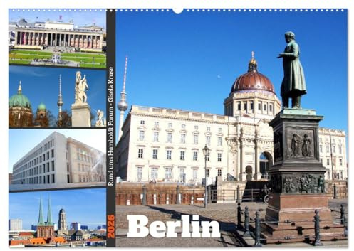 Berlin - Rund ums Humboldt Forum (Wandkalender 2026 DIN A2 quer), CALVENDO Monatskalender: Das wiederaufgebaute Stadtschloss mit benachbarten historischen Gebäuden (CALVENDO Orte)