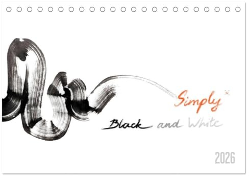 Simply Black and White/Einfach Schwarz und Weiss - Kunst (Tischkalender 2026 DIN A5 quer), CALVENDO Monatskalender: Minimalistische Ästhetik in ... Bildern von Eugeniya Kareva (CALVENDO Kunst)