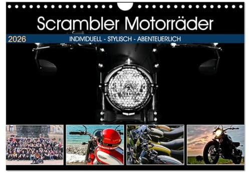Scrambler Motorräder Individuell - Stylisch - Abenteuerlich (Wandkalender 2026 DIN A4 quer), CALVENDO Monatskalender: Kalender mit Bildern von Scrambler Motorrädern auf Tour (CALVENDO Mobilitaet)