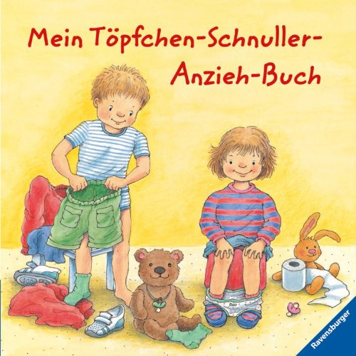 Mein Töpfchen-Schnuller-Anzieh-Buch: 4 Geschichten